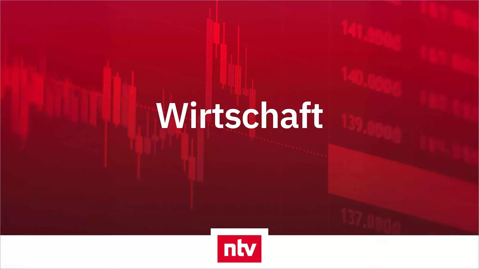 Red background featuring a financial chart with the word “Wirtschaft” centered, and the ntv logo on a white bar at the bottom.