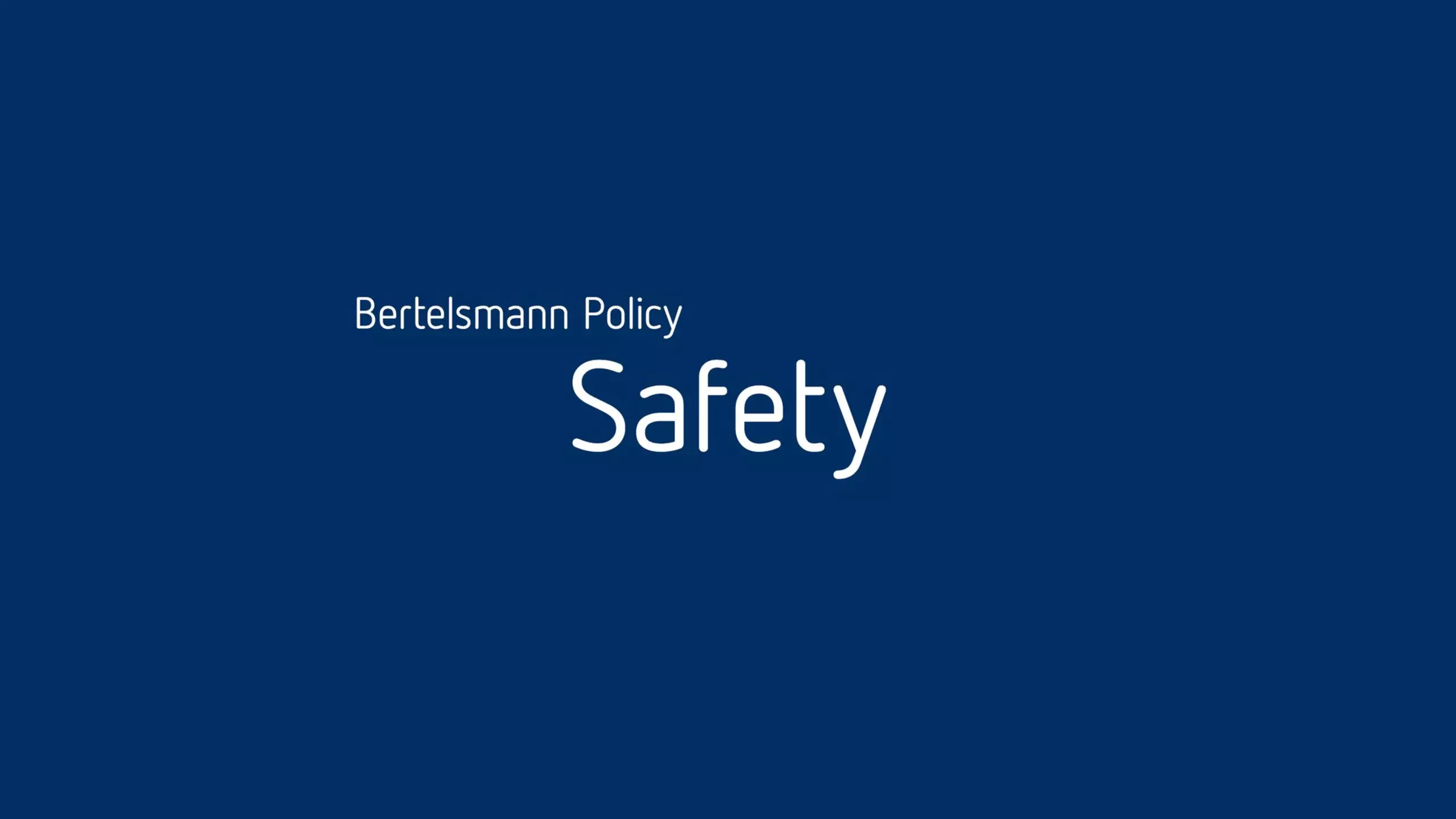 Blue title screen with white text: „Bertelsmann Policy Safety“