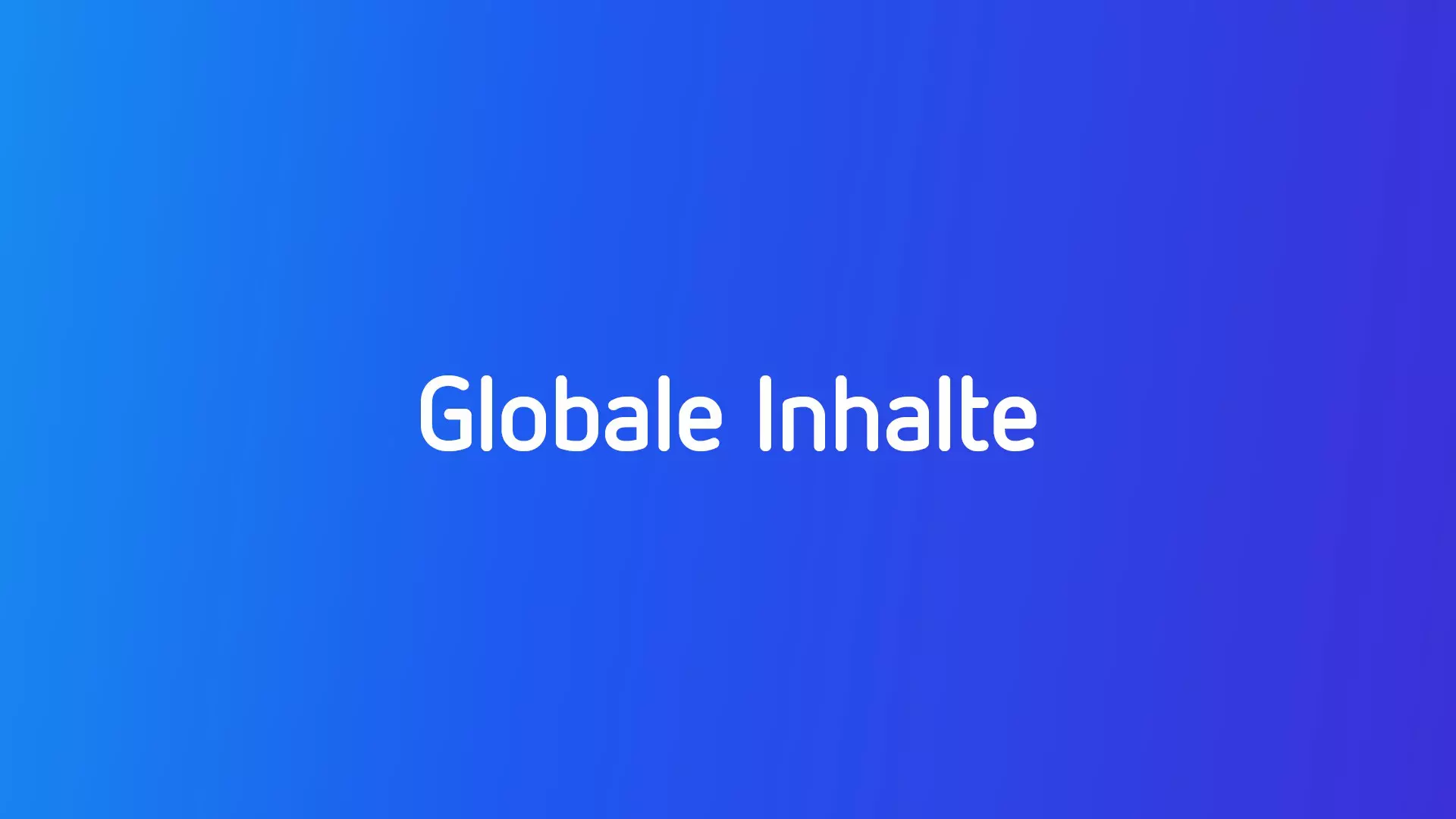Globale Inhalte