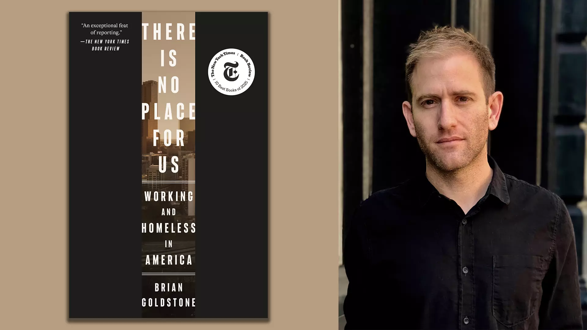 Cover of „There Is No Place For Us: Working and Homeless in America“ and portrait of Brian Goldstone